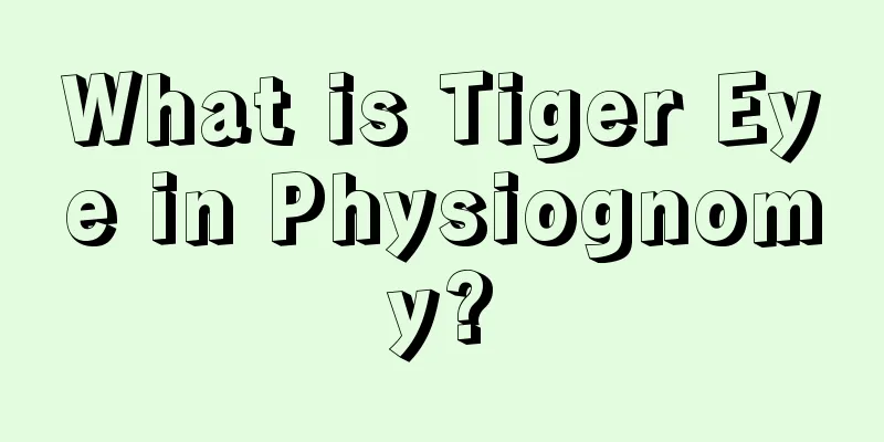 What is Tiger Eye in Physiognomy?