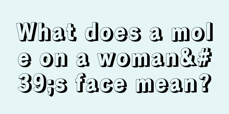 What does a mole on a woman's face mean?