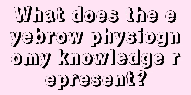 What does the eyebrow physiognomy knowledge represent?