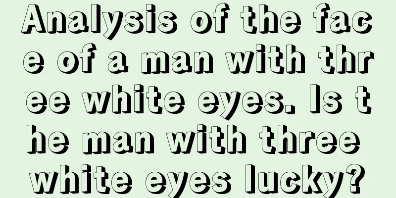 Analysis of the face of a man with three white eyes. Is the man with three white eyes lucky?
