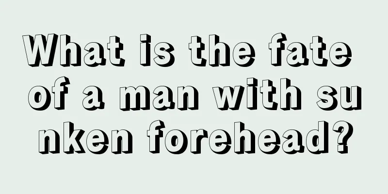 What is the fate of a man with sunken forehead?