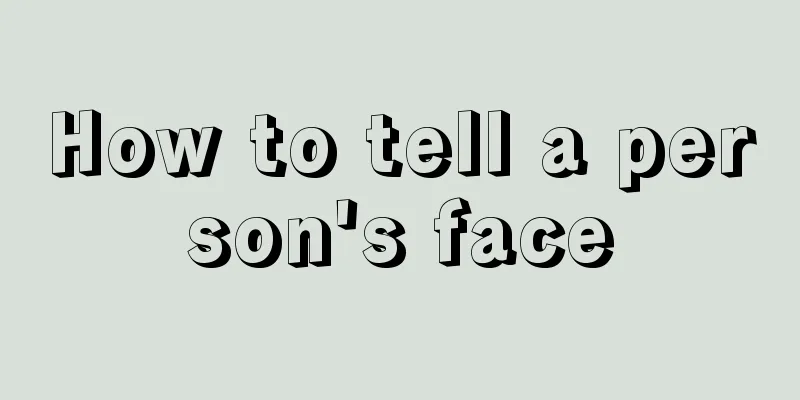 How to tell a person's face
