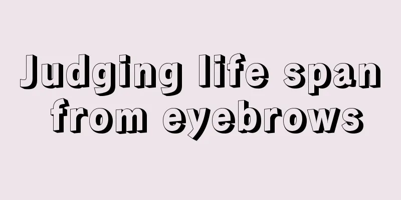 Judging life span from eyebrows