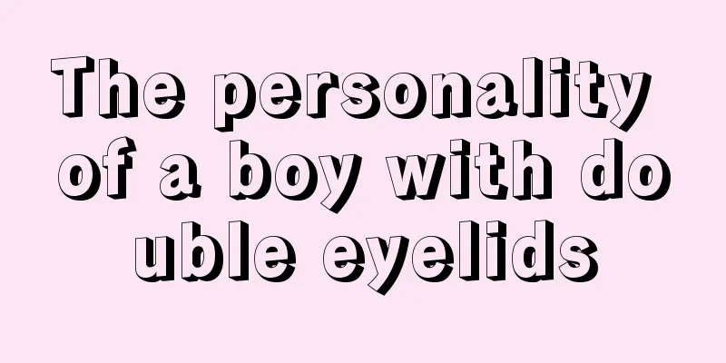 The personality of a boy with double eyelids