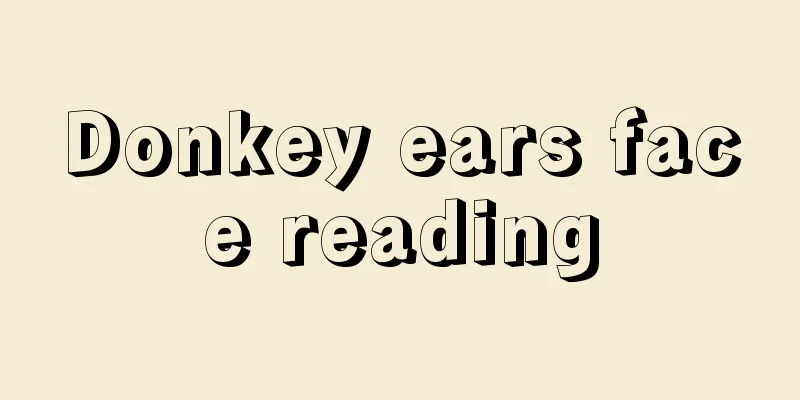 Donkey ears face reading