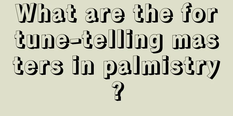 What are the fortune-telling masters in palmistry?