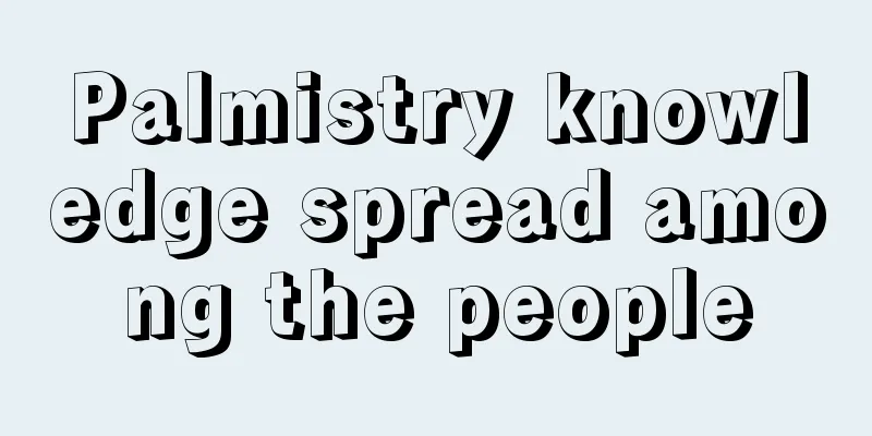 Palmistry knowledge spread among the people