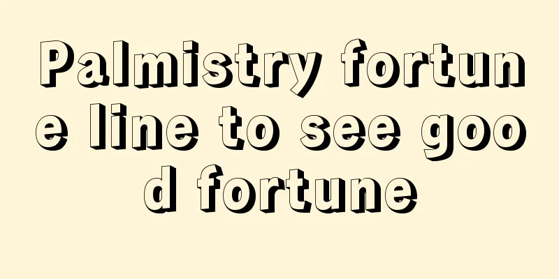 Palmistry fortune line to see good fortune