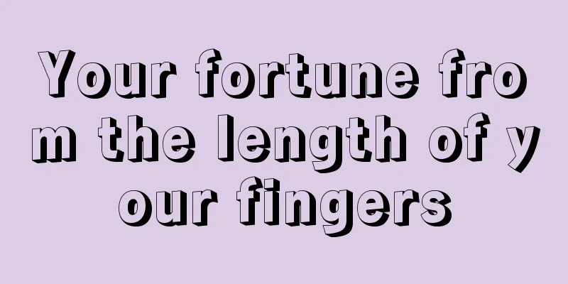 Your fortune from the length of your fingers