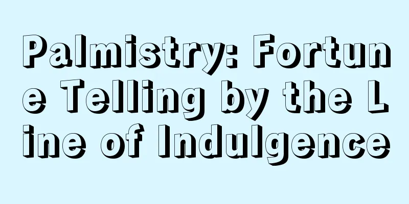 Palmistry: Fortune Telling by the Line of Indulgence