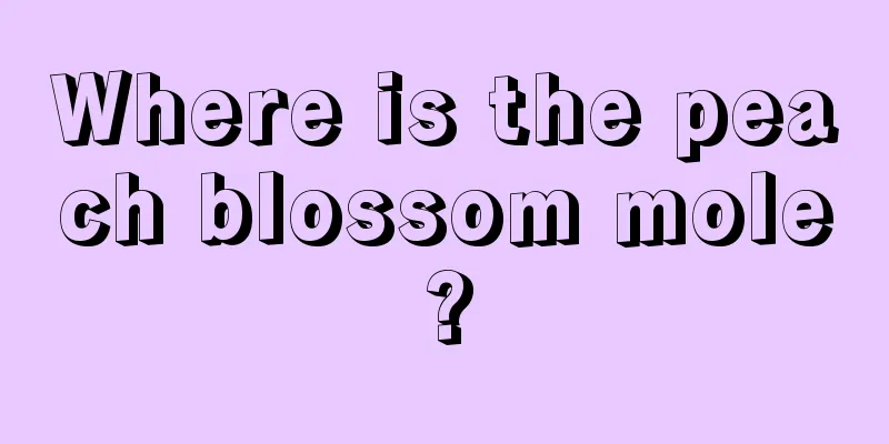 Where is the peach blossom mole?