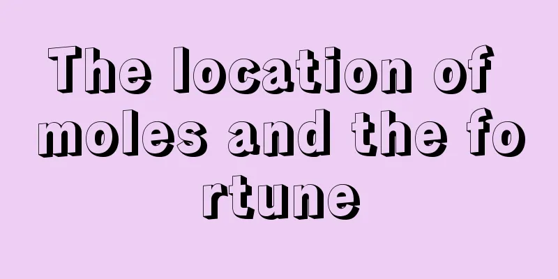 The location of moles and the fortune