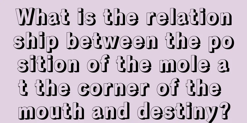 What is the relationship between the position of the mole at the corner of the mouth and destiny?