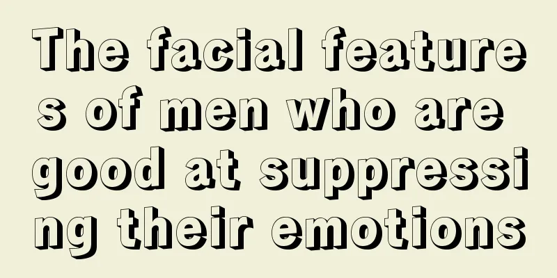 The facial features of men who are good at suppressing their emotions