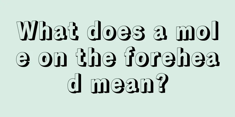 What does a mole on the forehead mean?