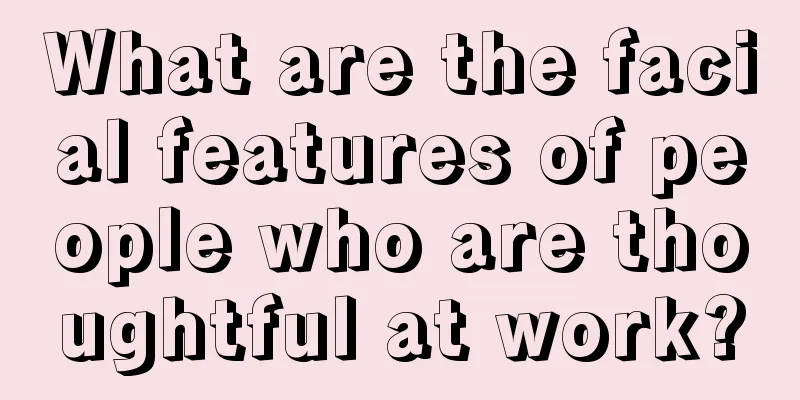 What are the facial features of people who are thoughtful at work?