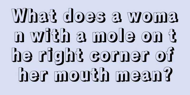 What does a woman with a mole on the right corner of her mouth mean?