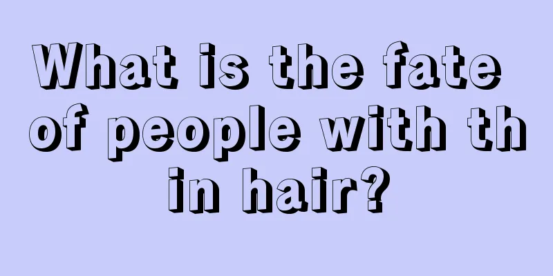What is the fate of people with thin hair?