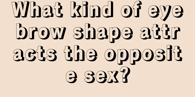 What kind of eyebrow shape attracts the opposite sex?