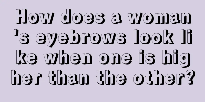 How does a woman's eyebrows look like when one is higher than the other?