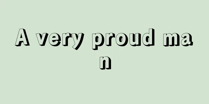 A very proud man