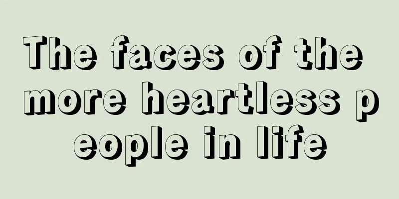 The faces of the more heartless people in life