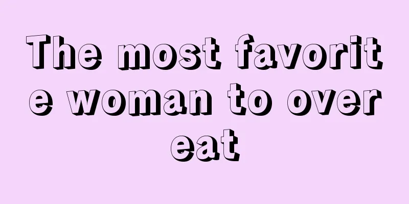 The most favorite woman to overeat