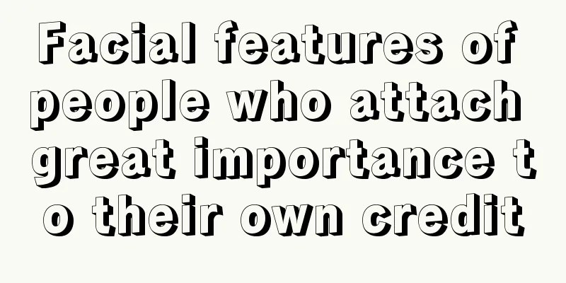 Facial features of people who attach great importance to their own credit