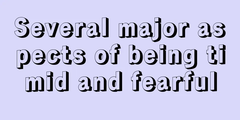 Several major aspects of being timid and fearful