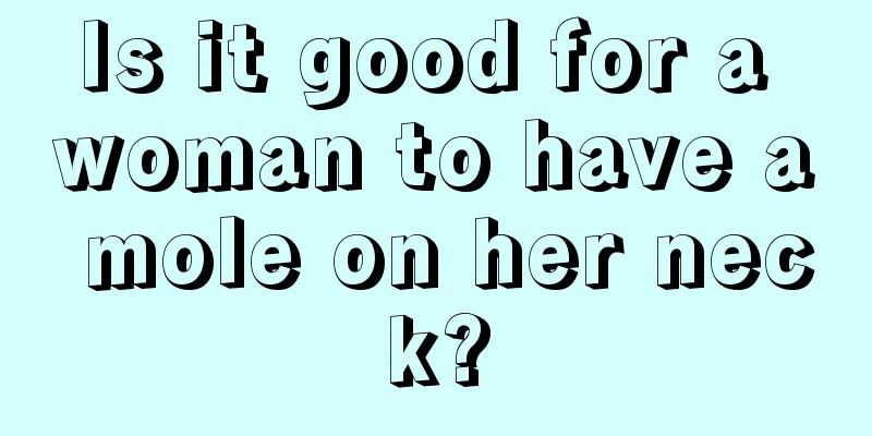 Is it good for a woman to have a mole on her neck?