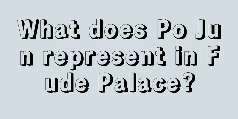 What does Po Jun represent in Fude Palace?