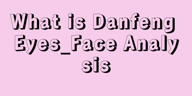 What is Danfeng Eyes_Face Analysis