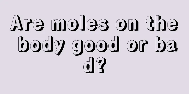 Are moles on the body good or bad?