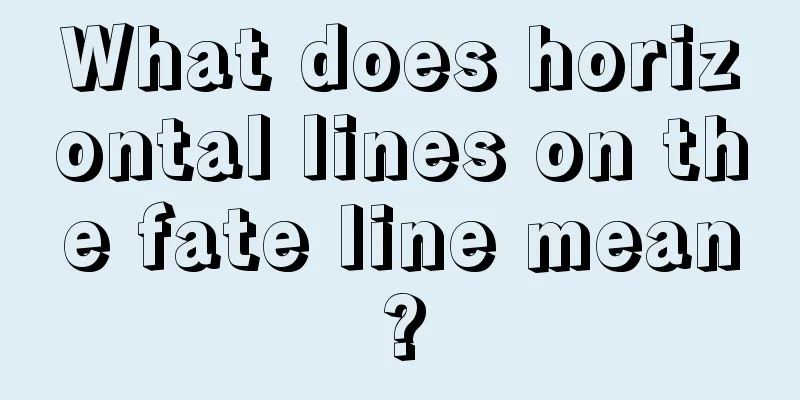 What does horizontal lines on the fate line mean?