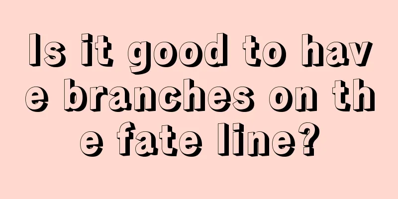 Is it good to have branches on the fate line?