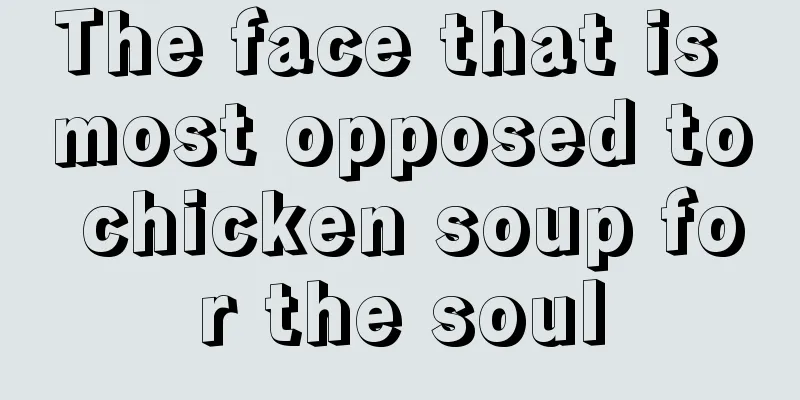 The face that is most opposed to chicken soup for the soul