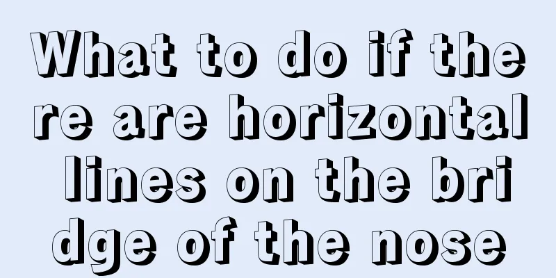 What to do if there are horizontal lines on the bridge of the nose