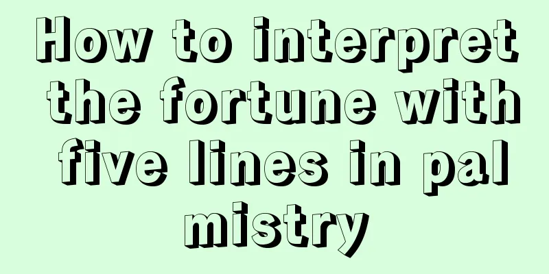 How to interpret the fortune with five lines in palmistry