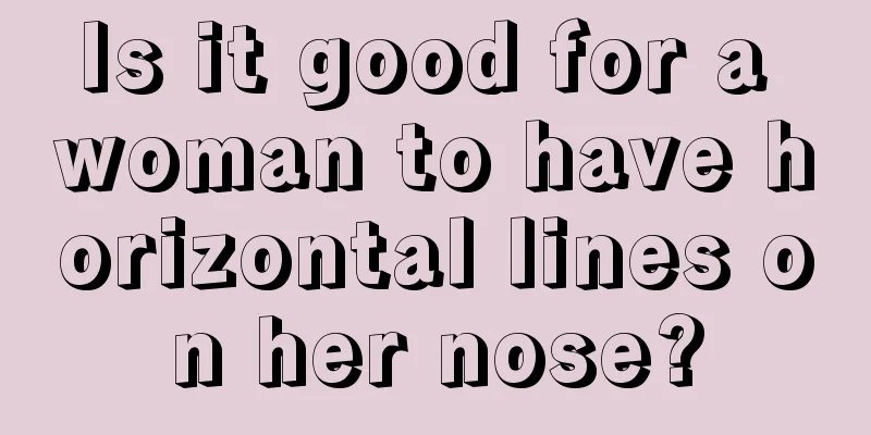 Is it good for a woman to have horizontal lines on her nose?