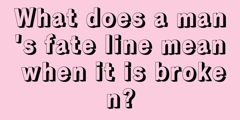 What does a man's fate line mean when it is broken?