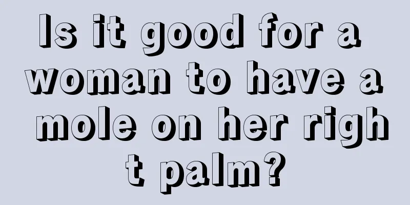 Is it good for a woman to have a mole on her right palm?