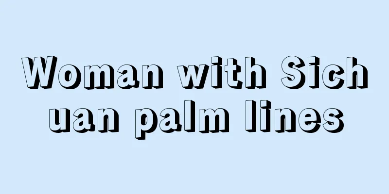 Woman with Sichuan palm lines