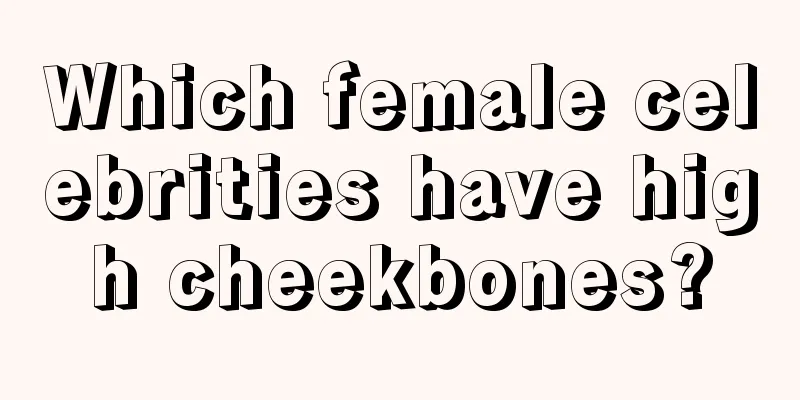Which female celebrities have high cheekbones?