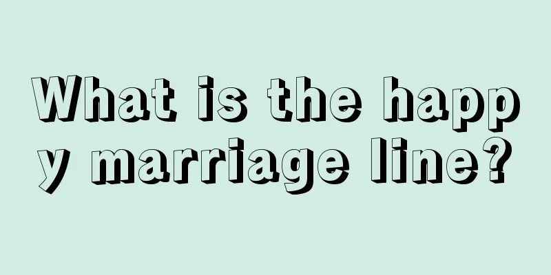 What is the happy marriage line?