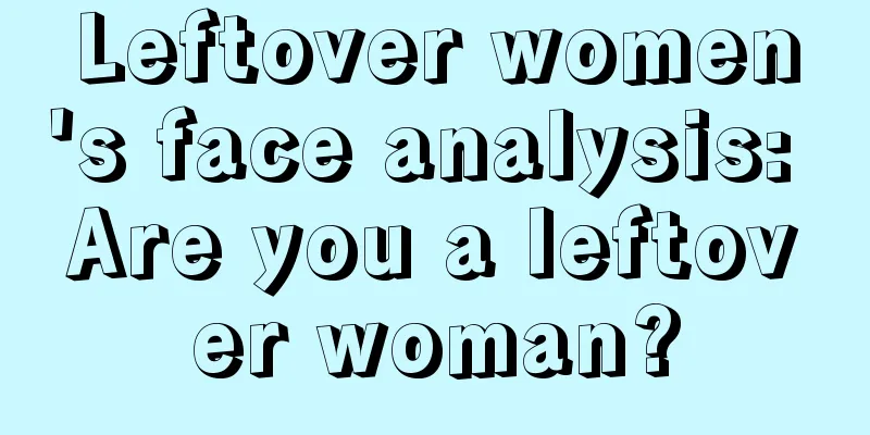 Leftover women's face analysis: Are you a leftover woman?