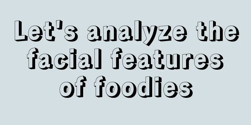 Let's analyze the facial features of foodies