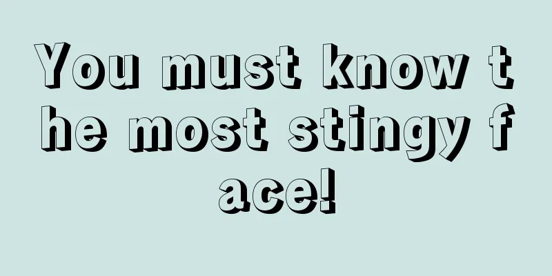 You must know the most stingy face!