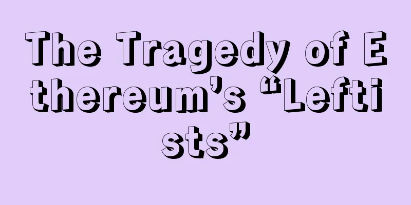 The Tragedy of Ethereum’s “Leftists”
