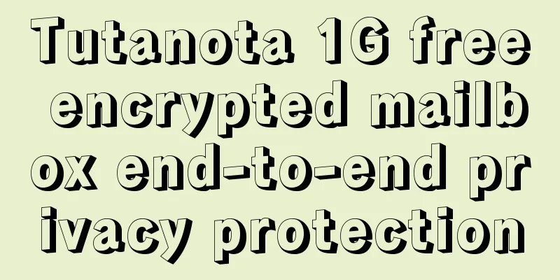 Tutanota 1G free encrypted mailbox end-to-end privacy protection