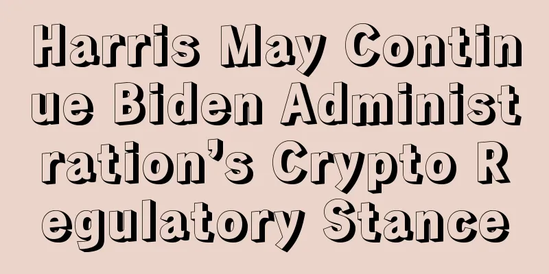 Harris May Continue Biden Administration’s Crypto Regulatory Stance